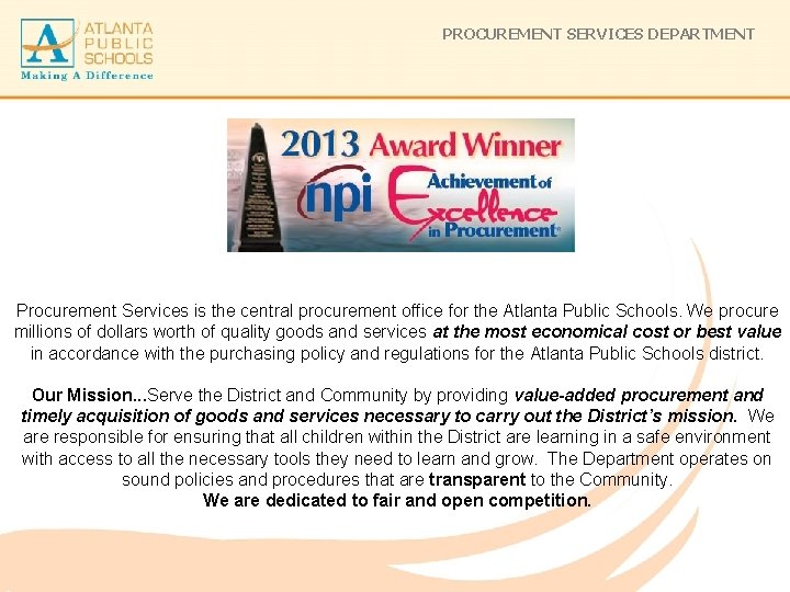 PROCUREMENT SERVICES DEPARTMENT Procurement Services is the central procurement office for the Atlanta Public