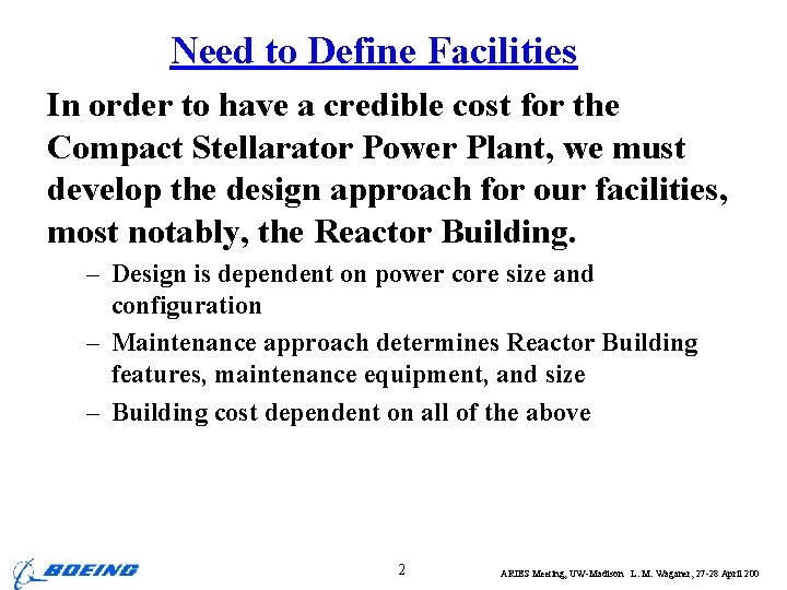 Need to Define Facilities In order to have a credible cost for the Compact