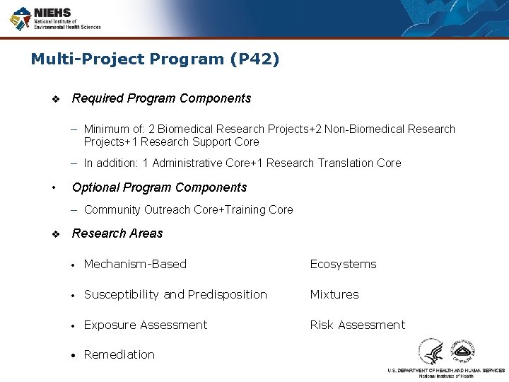 Multi-Project Program (P 42) v Required Program Components – Minimum of: 2 Biomedical Research