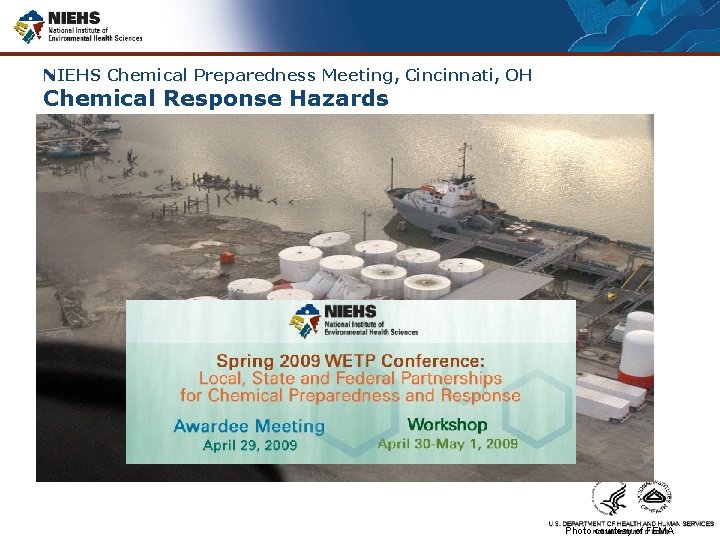 NIEHS Chemical Preparedness Meeting, Cincinnati, OH Chemical Response Hazards Photo courtesy of FEMA 