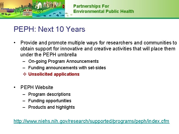 Partnerships For Environmental Public Health PEPH: Next 10 Years • Provide and promote multiple