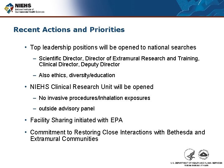 Recent Actions and Priorities • Top leadership positions will be opened to national searches