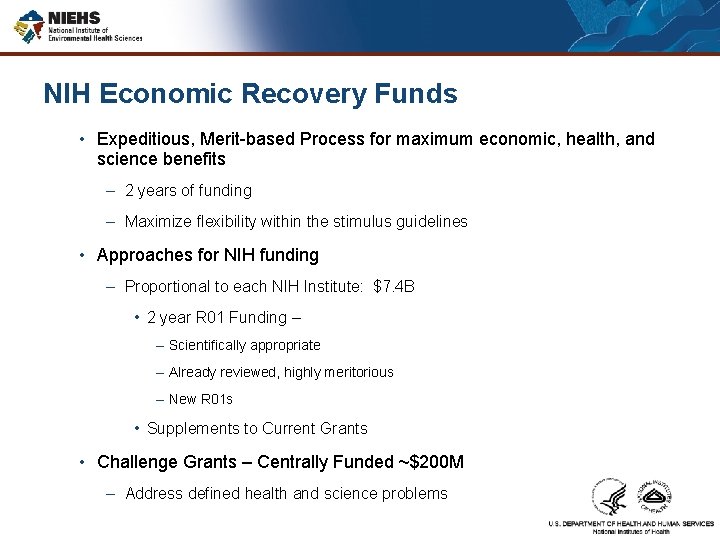NIH Economic Recovery Funds • Expeditious, Merit-based Process for maximum economic, health, and science