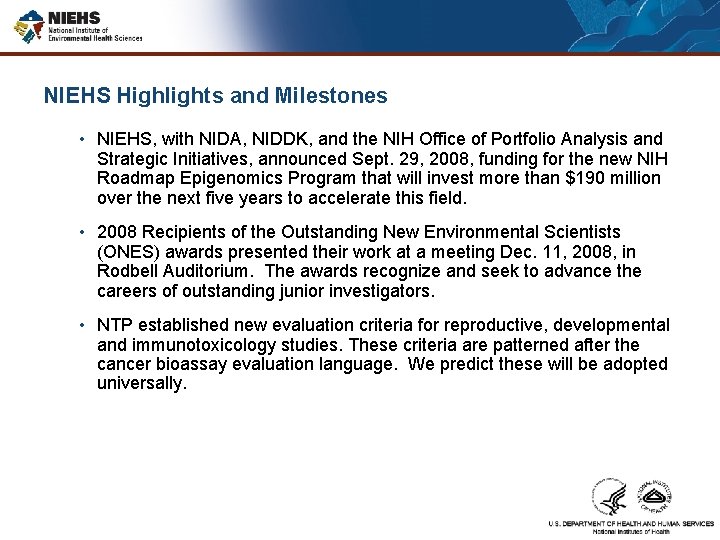 NIEHS Highlights and Milestones • NIEHS, with NIDA, NIDDK, and the NIH Office of