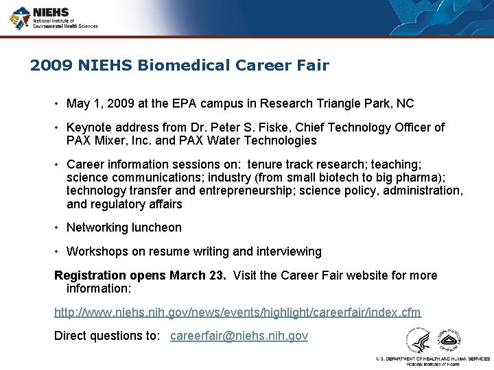 2009 NIEHS Biomedical Career Fair • May 1, 2009 at the EPA campus in