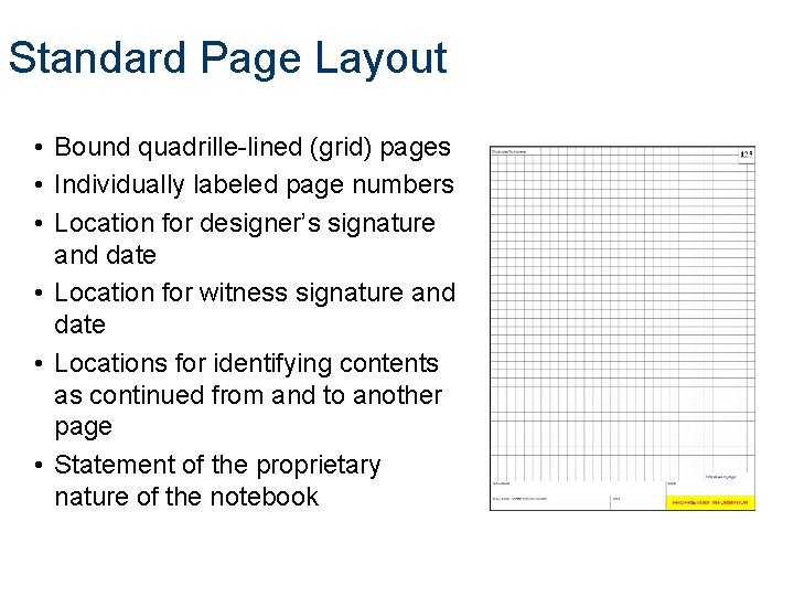 Standard Page Layout • Bound quadrille-lined (grid) pages • Individually labeled page numbers •