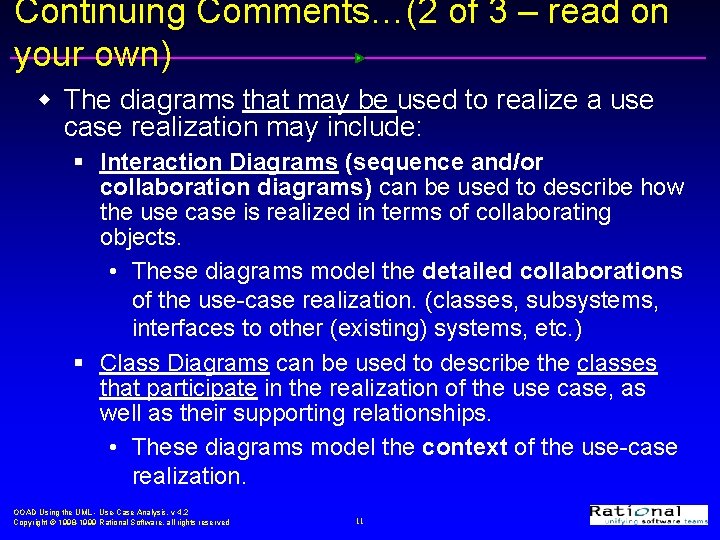 Continuing Comments…(2 of 3 – read on your own) w The diagrams that may