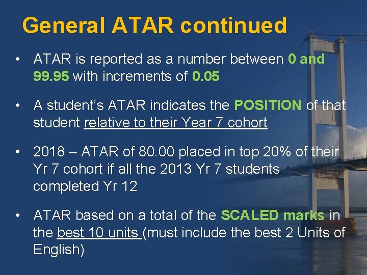 General ATAR continued • ATAR is reported as a number between 0 and 99.