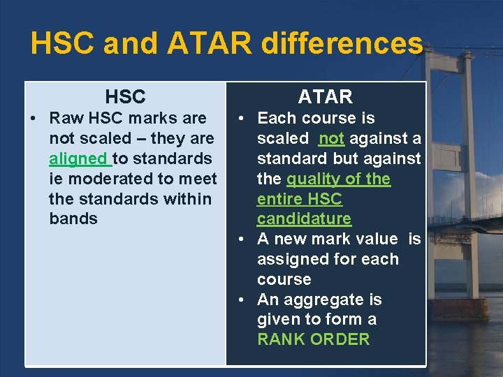 HSC and ATAR differences HSC ATAR • Raw HSC marks are not scaled –