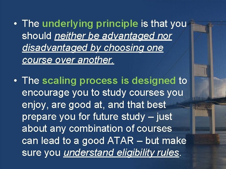  • The underlying principle is that you should neither be advantaged nor disadvantaged