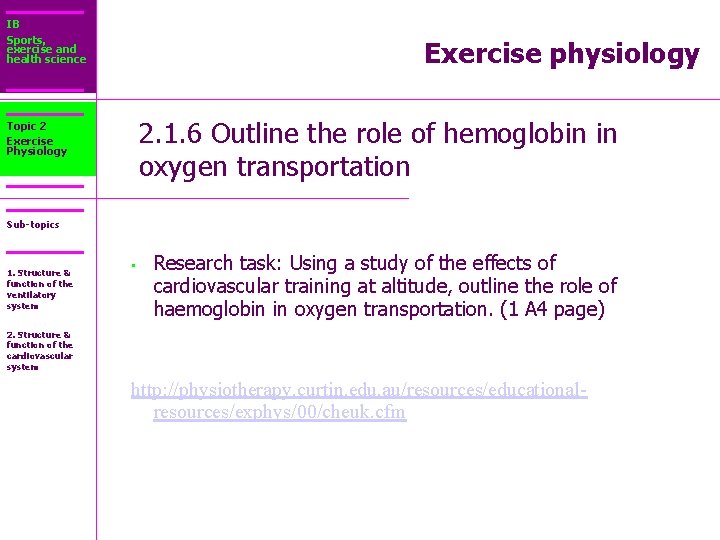 IB Sports, exercise and health science Exercise physiology 2. 1. 6 Outline the role