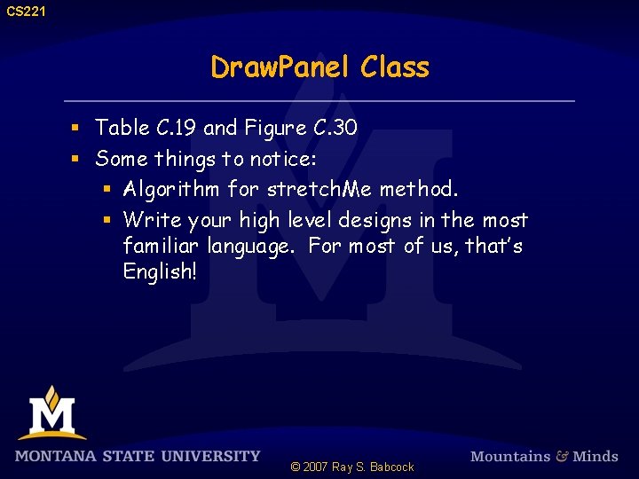 CS 221 Draw. Panel Class § Table C. 19 and Figure C. 30 §
