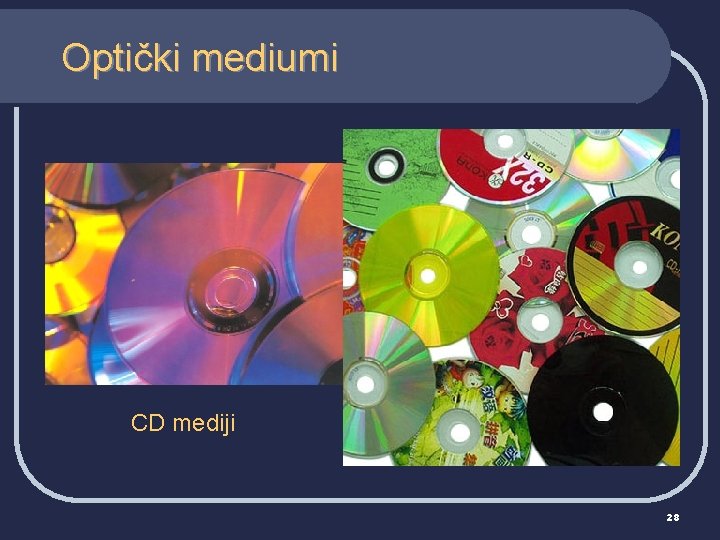 Optički mediumi CD mediji 28 