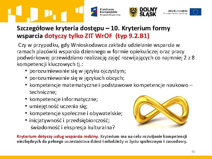 Szczegółowe kryteria dostępu – 10. Kryterium formy wsparcia dotyczy tylko ZIT Wr. OF (typ