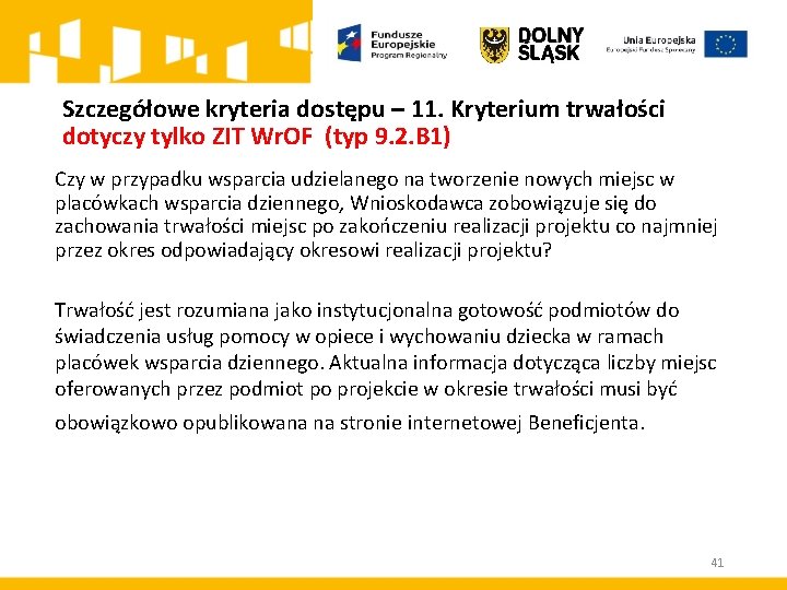 Szczegółowe kryteria dostępu – 11. Kryterium trwałości dotyczy tylko ZIT Wr. OF (typ 9.