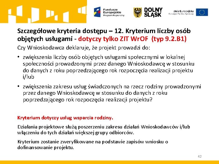 Szczegółowe kryteria dostępu – 12. Kryterium liczby osób objętych usługami - dotyczy tylko ZIT