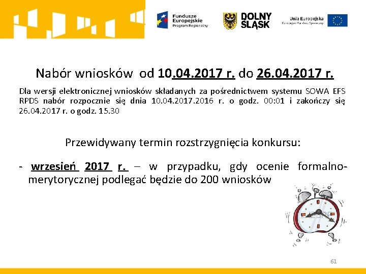 Nabór wniosków od 10. 04. 2017 r. do 26. 04. 2017 r. Dla wersji