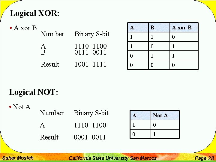 Logical XOR: • A xor B 1 1 0 Number Binary 8 -bit A