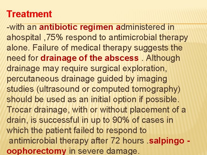 Treatment -with an antibiotic regimen administered in ahospital , 75% respond to antimicrobial therapy