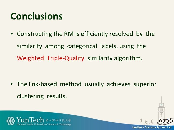 Conclusions • Constructing the RM is efficiently resolved by the similarity among categorical labels,