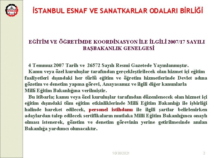 İSTANBUL ESNAF VE SANATKARLAR ODALARI BİRLİĞİ EĞİTİM VE ÖĞRETİMDE KOORDİNASYON İLE İLGİLİ 2007/17 SAYILI