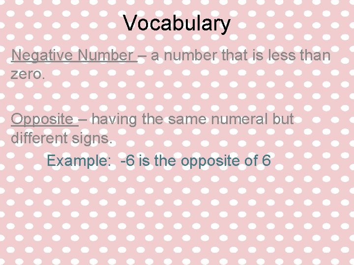 Vocabulary Negative Number – a number that is less than zero. Opposite – having Vocabulary Negative Number – a number that is less than zero. Opposite – having