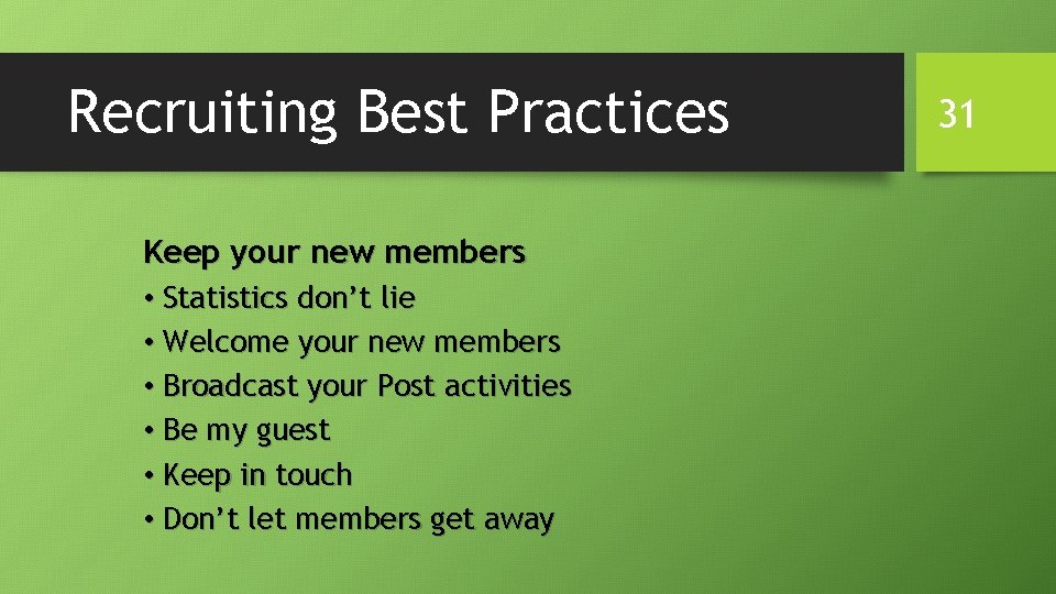Recruiting Best Practices Keep your new members • Statistics don’t lie • Welcome your Recruiting Best Practices Keep your new members • Statistics don’t lie • Welcome your