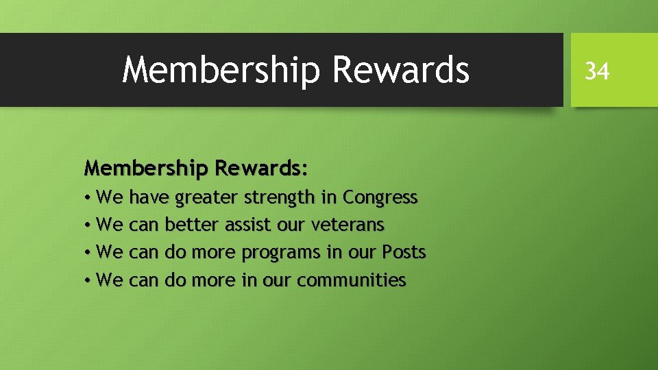 Membership Rewards: • We have greater strength in Congress • We can better assist Membership Rewards: • We have greater strength in Congress • We can better assist