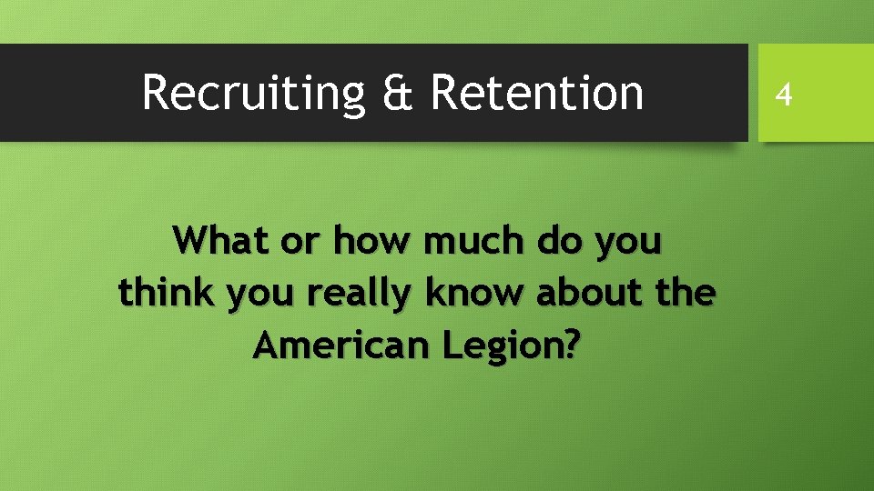 Recruiting & Retention What or how much do you think you really know about Recruiting & Retention What or how much do you think you really know about