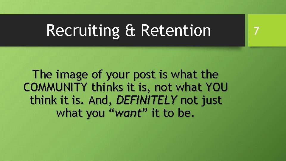 Recruiting & Retention The image of your post is what the COMMUNITY thinks it Recruiting & Retention The image of your post is what the COMMUNITY thinks it