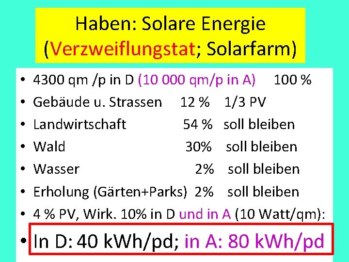Haben: Solare Energie (Verzweiflungstat; Solarfarm) • • 4300 qm /p in D (10 000