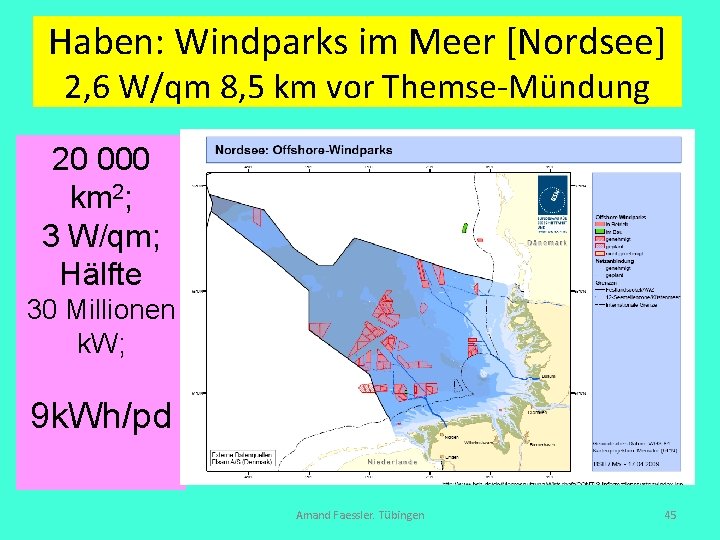 Haben: Windparks im Meer [Nordsee] 2, 6 W/qm 8, 5 km vor Themse-Mündung 20