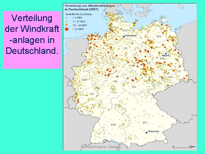 Verteilung der Windkraft -anlagen in Deutschland. Amand Faessler. Tübingen 15 