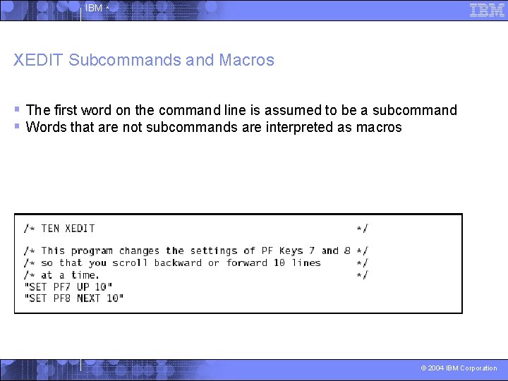 IBM ^ XEDIT Subcommands and Macros § The first word on the command line