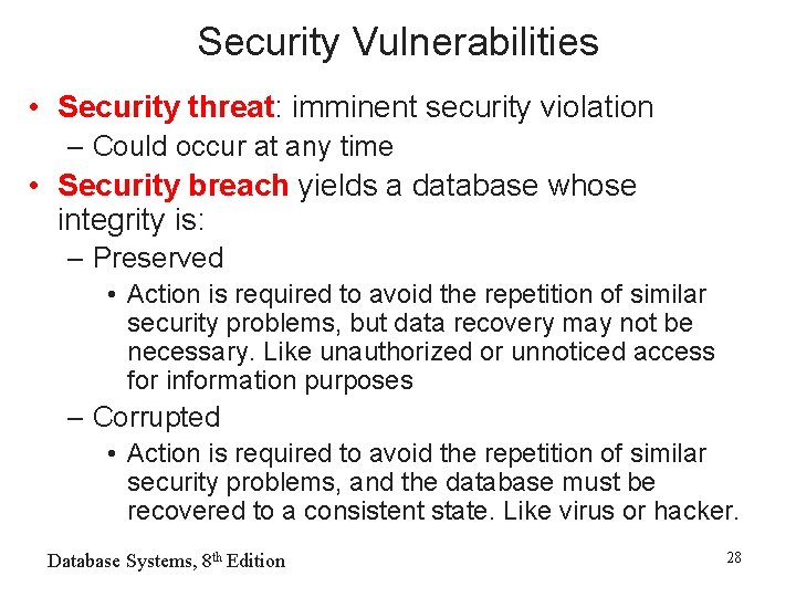 Security Vulnerabilities • Security threat: imminent security violation – Could occur at any time