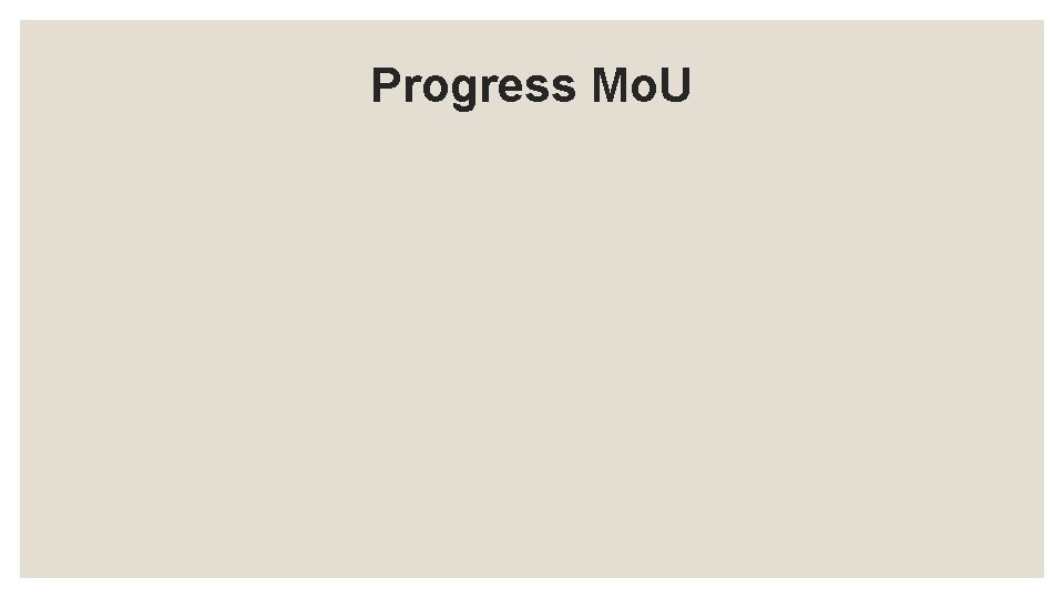 Progress Mo. U 