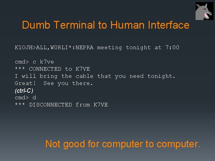 Dumb Terminal to Human Interface K 1 OJH>ALL, W 0 RLI*: NEPRA meeting tonight