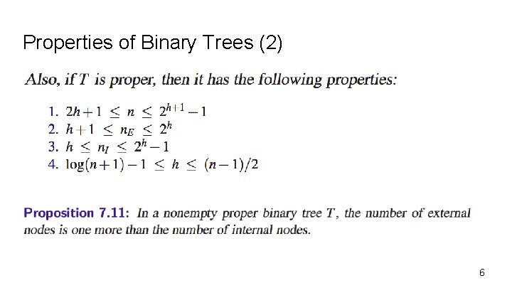 Properties of Binary Trees (2) 6 Properties of Binary Trees (2) 6