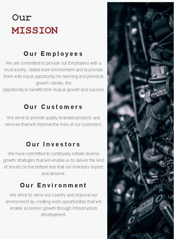 Our MISSION Our Employees We are committed to provide our Employees with a trust