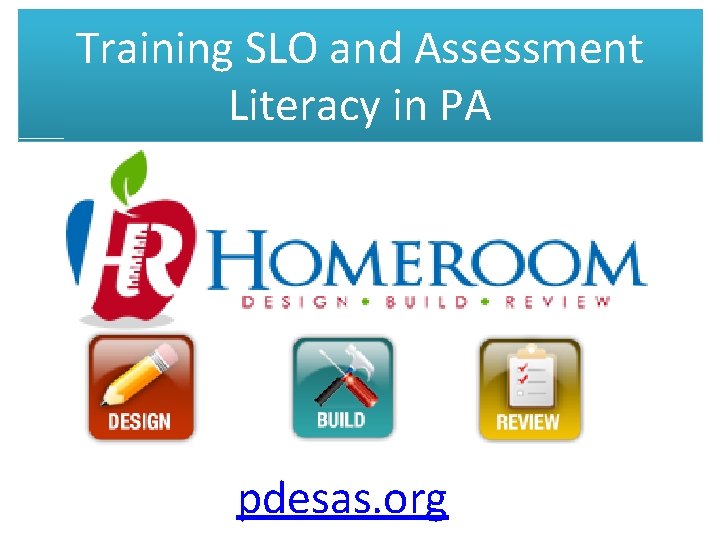 Training SLO and Assessment Literacy in PA pdesas. org 