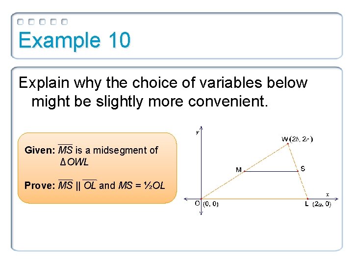 Example 10 Explain why the choice of variables below might be slightly more convenient.