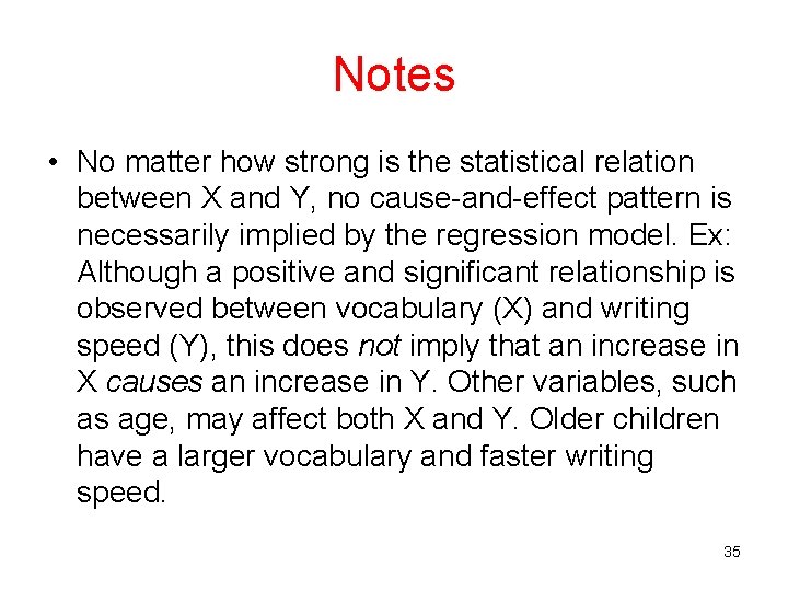 Notes • No matter how strong is the statistical relation between X and Y, Notes • No matter how strong is the statistical relation between X and Y,