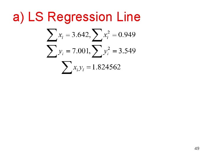 a) LS Regression Line 49 a) LS Regression Line 49