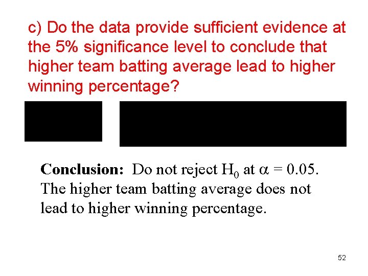 c) Do the data provide sufficient evidence at the 5% significance level to conclude