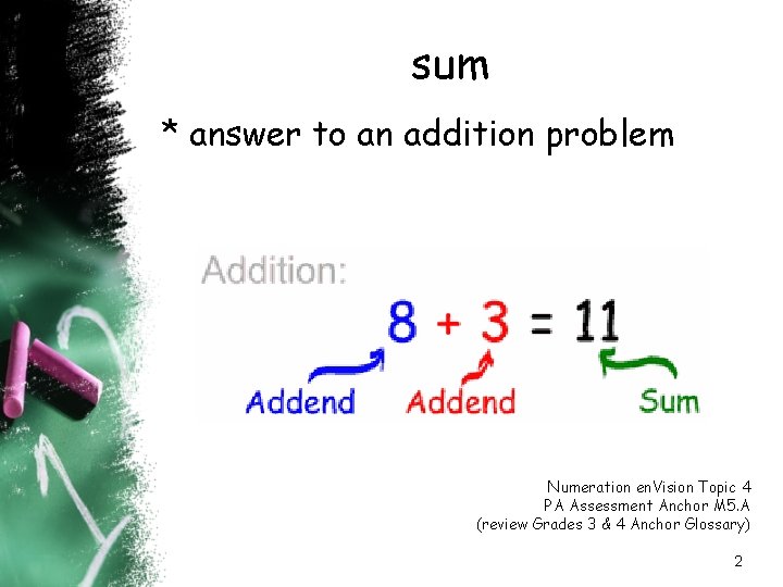 sum * answer to an addition problem Numeration en. Vision Topic 4 PA Assessment