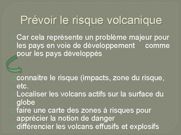 Prévoir le risque volcanique � Car cela représente un problème majeur pour les pays
