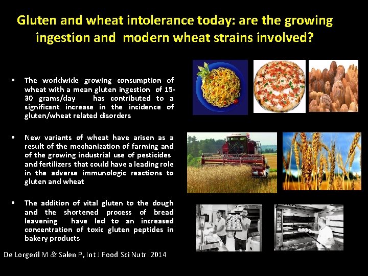 Gluten and wheat intolerance today: are the growing ingestion and modern wheat strains involved?