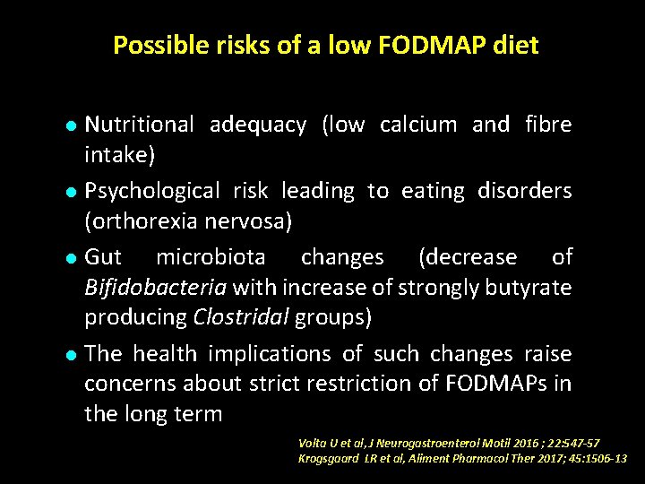 Possible risks of a low FODMAP diet l l Nutritional adequacy (low calcium and