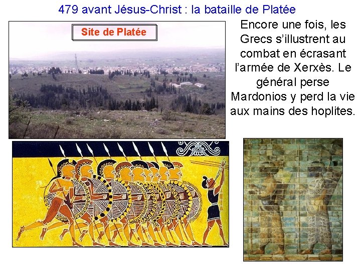 479 avant Jésus-Christ : la bataille de Platée Encore une fois, les Site de