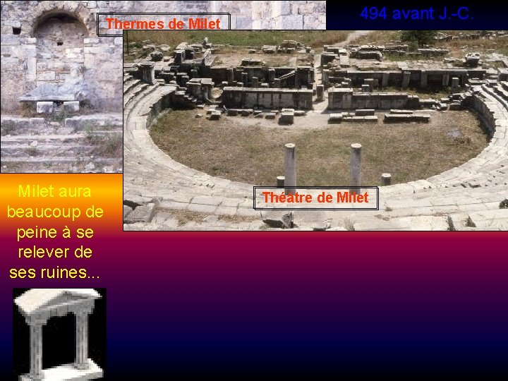 Thermes de Milet 494 avant J. -C. Darius réplique bientôt en mettant la ville